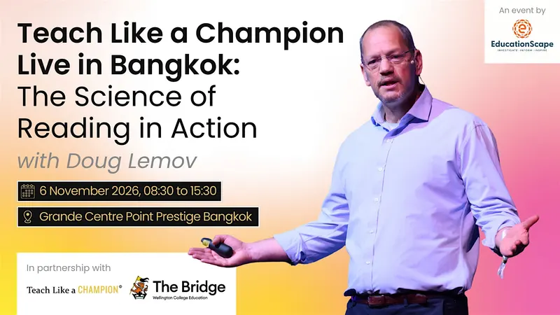 Teach Like a Champion Live in Bangkok: The Science of Reading in Action