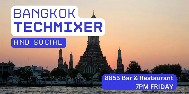 Bangkok Tech Mixer and Social (Tech / AI / Data / IT)