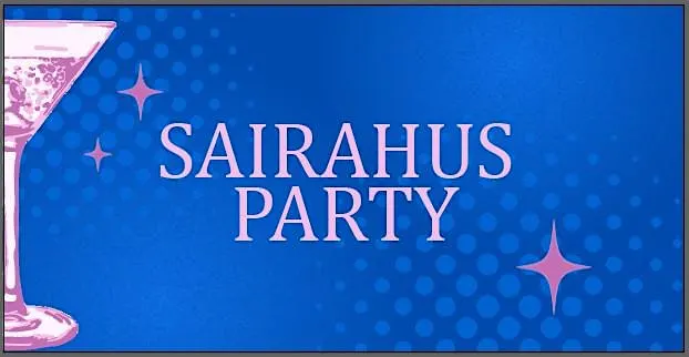 Sairahus Party