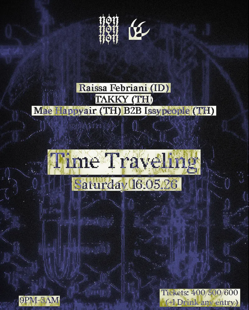 NON NON NON Time Traveling with Raissa Febriani, Takky, Issypeople, Mae Happyair