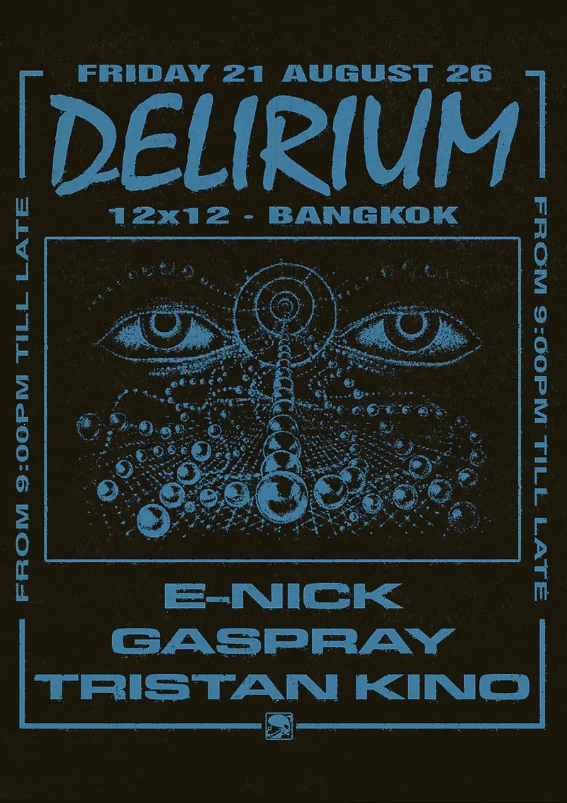 Delirium with E Nick, Gaspray, Tristan Kino