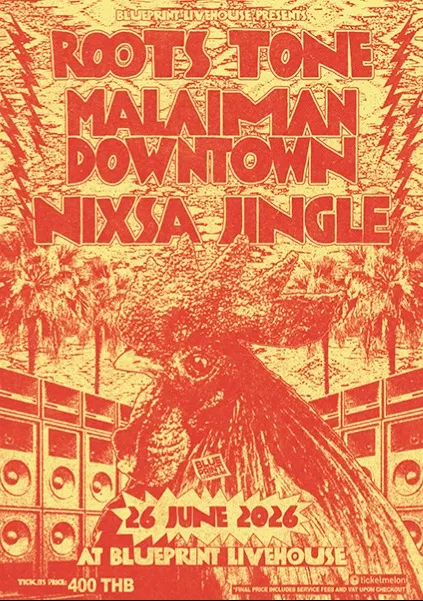 Blueprint Livehouse: ROOTS TONE + MALAIMAN DOWNTOWN + NIXSA JINGLE