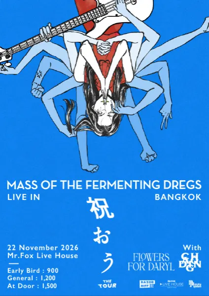 Mass of the Fermenting Dregs Live in Bangkok