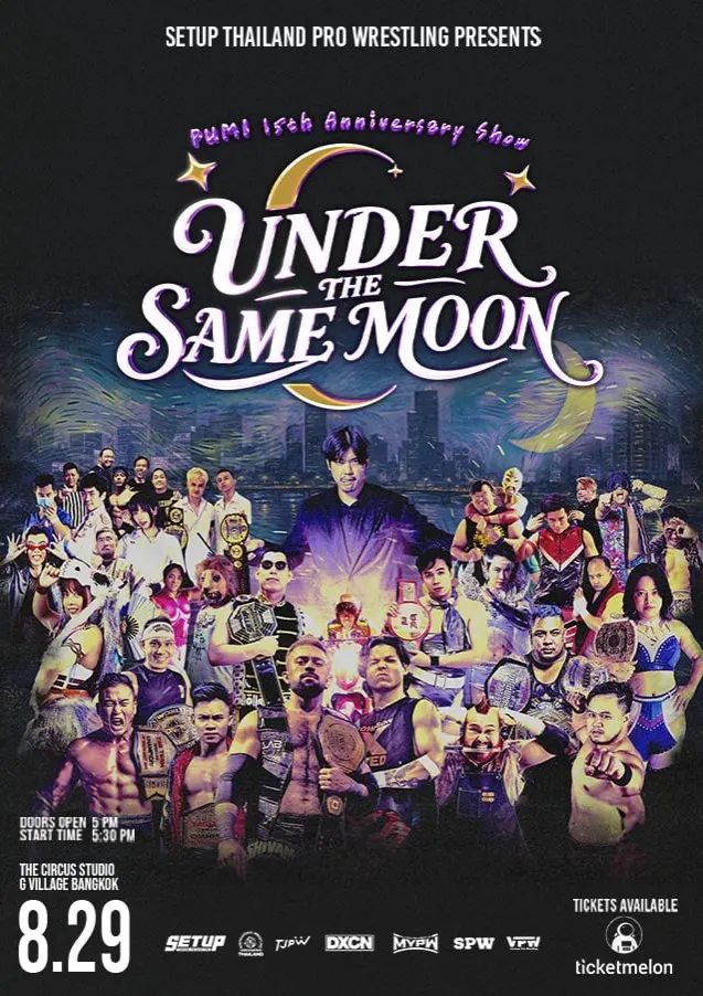 SETUP Thailand Pro Wrestling: Under The Same Moon - Pumi 15th Anniversary Show