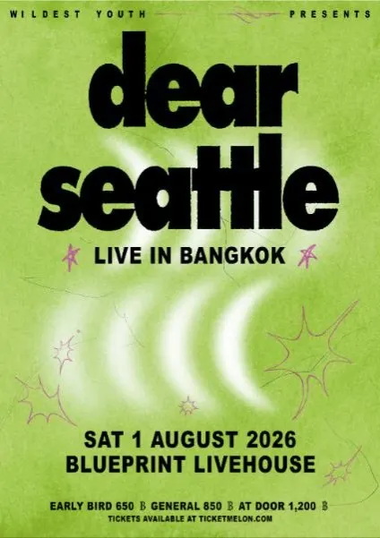 WILDEST YOUTH: DEAR SEATTLE LIVE IN BANGKOK 2026
